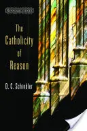 La catholicité de la raison - The Catholicity of Reason