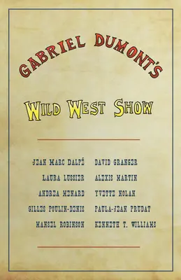 Le spectacle du Far West de Gabriel Dumont - Gabriel Dumont's Wild West Show