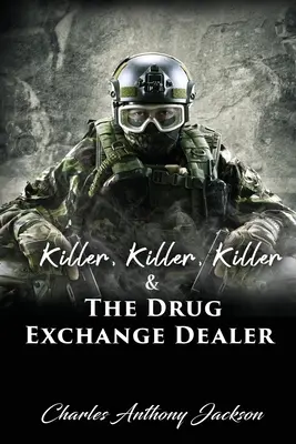 Le tueur, le tueur, le tueur et le trafiquant de drogue - Killer, Killer, Killer & The Drug Exchange Dealer