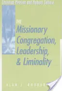 Congrégation missionnaire, leadership et liminalité - Missionary Congregation, Leadership, and Liminality