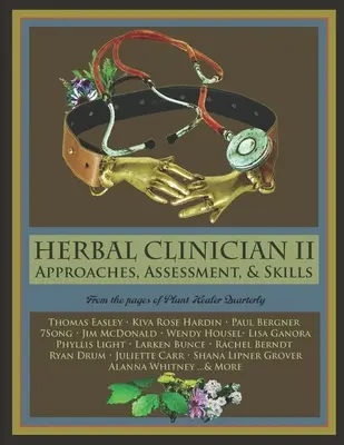 Clinicien en phytothérapie II : Approches, évaluation et compétences - Herbal Clinician II: Approaches, Assessment, & Skills