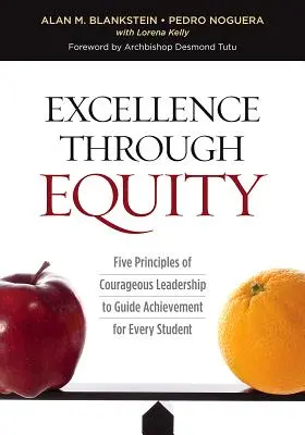 L'excellence par l'équité : Cinq principes de leadership courageux pour guider la réussite de chaque élève - Excellence Through Equity: Five Principles of Courageous Leadership to Guide Achievement for Every Student