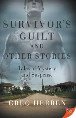 La culpabilité du survivant et autres histoires : Histoires de mystère et de suspense - Survivor's Guilt and Other Stories: Tales of Mystery and Suspense