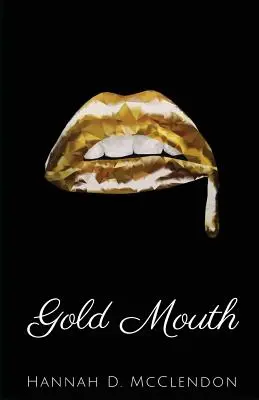 Bouche d'or - Gold Mouth