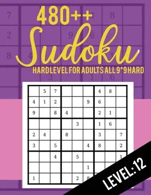 Sudoku 480++ : niveau difficile pour adultes Tous les 9*9 niveau 480++ Sudoku : 12 - Sudoku Puzzle Books - Sudoku Puzzle Books Hard - Large Pri - 480++ Sudoku: Hard Level for Adults All 9*9 Hard 480++ Sudoku level: 12 - Sudoku Puzzle Books - Sudoku Puzzle Books Hard - Large Pri