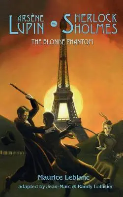 Arsène Lupin contre Sherlock Holmes : Le fantôme blond - Arsene Lupin vs Sherlock Holmes: The Blonde Phantom