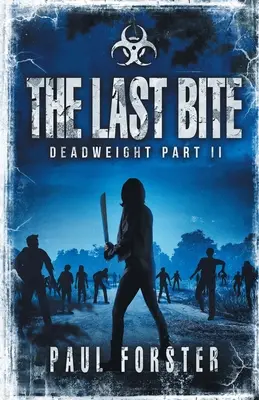 La dernière bouchée : le poids mort, partie II - The Last Bite: Deadweight Part II