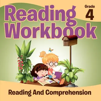 Cahier d'exercices de lecture pour la 4e année : Reading And Comprehension (Reading Books) - Grade 4 Reading Workbook: Reading And Comprehension (Reading Books)