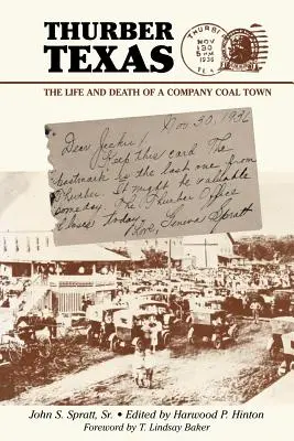 Thurber Texas : La vie et la mort d'une ville charbonnière - Thurber Texas: The Life and Death of a Company Coal Town