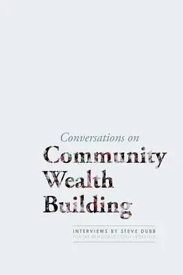 Conversations sur la création de richesses communautaires - Conversations on Community Wealth Building
