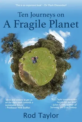 Dix voyages sur une planète fragile - Ten Journeys on a Fragile Planet