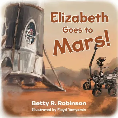 Elizabeth va sur Mars&nbsp;! - Elizabeth Goes to Mars!