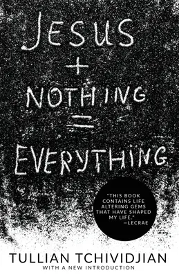 Jésus + Rien = Tout - Jesus + Nothing = Everything