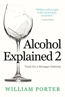 L'alcool expliqué 2 : Des outils pour une sobriété plus forte - Alcohol Explained 2: Tools for a Stronger Sobriety