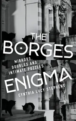 L'énigme de Borges : Miroirs, doubles et énigmes intimes - The Borges Enigma: Mirrors, Doubles, and Intimate Puzzles