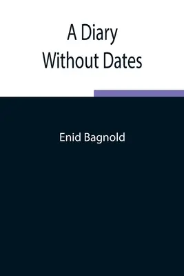 Un journal sans dates - A Diary Without Dates