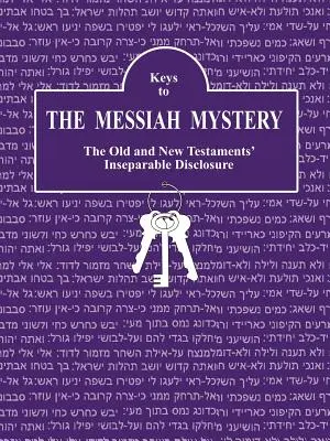 Les clés du mystère du Messie : Un guide de ressources pour le Mystère du Messie - Keys to The Messiah Mystery: A Resource Guidebook for The Messiah Mystery