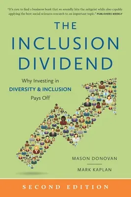 Le dividende de l'inclusion : Pourquoi l'investissement dans la diversité et l'inclusion est rentable - The Inclusion Dividend: Why Investing in Diversity & Inclusion Pays Off