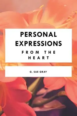 Expressions personnelles du cœur - Personal Expressions from the Heart