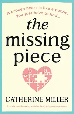 La pièce manquante : Un page-turner totalement déchirant et absolument captivant - The Missing Piece: A totally heartbreaking and absolutely gripping page-turner