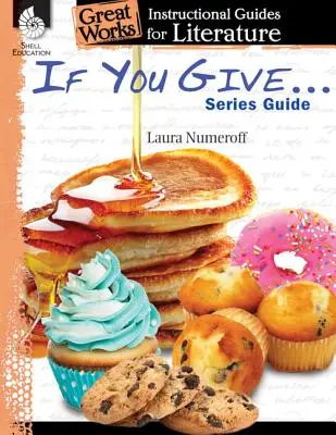 Si vous donnez... Guide de la série - If You Give . . . Series Guide