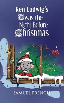 La nuit avant Noël de Ken Ludwig - Ken Ludwig's 'twas the Night Before Christmas