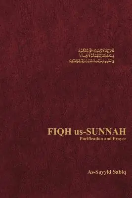 Fiqh Us-Sunnah : purification et prière - Fiqh Us-Sunnah Purification and Prayer
