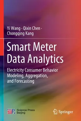 Analyse des données des compteurs intelligents : Modélisation, agrégation et prévision du comportement des consommateurs d'électricité - Smart Meter Data Analytics: Electricity Consumer Behavior Modeling, Aggregation, and Forecasting