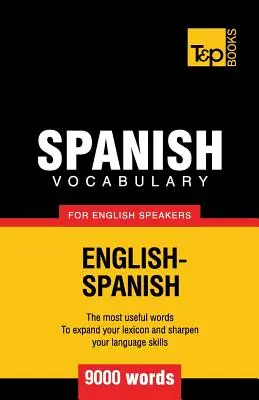 Vocabulaire espagnol pour les anglophones - 9000 mots - Spanish vocabulary for English speakers - 9000 words