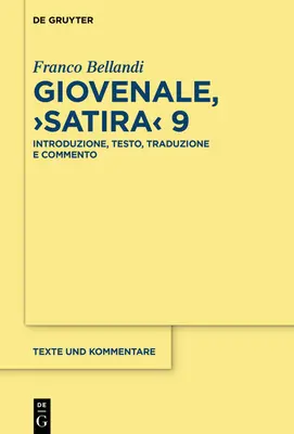 Giovenale, >Satira : Introduzione, Testo, Traduzione E Commento - Giovenale, >Satira: Introduzione, Testo, Traduzione E Commento