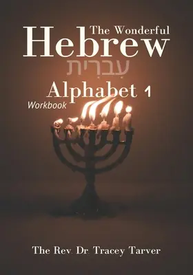 Le merveilleux alphabet hébreu 1 cahier d'exercices - The Wonderful Hebrew Alphabet 1 workbook