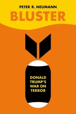 L'esbroufe : La guerre de Donald Trump contre la terreur - Bluster: Donald Trump's War on Terror