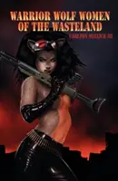 Le loup guerrier Les femmes du désert - Warrior Wolf Women of the Wasteland