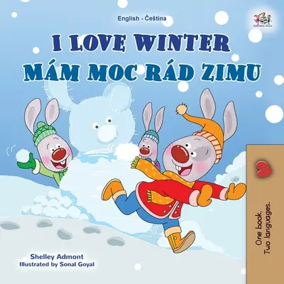 J'aime l'hiver (livre bilingue anglais-tchèque pour les enfants) - I Love Winter (English Czech Bilingual Book for Kids)
