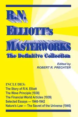 Les chefs-d'œuvre de RN Elliott : La collection définitive - RN Elliott's Masterworks: The Definitive Collection