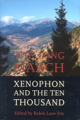 La longue marche : Xénophon et les dix mille - The Long March: Xenophon and the Ten Thousand