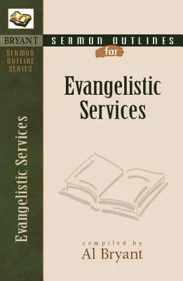 Esquisses de sermons pour les services d'évangélisation - Sermon Outlines for Evangelistic Services