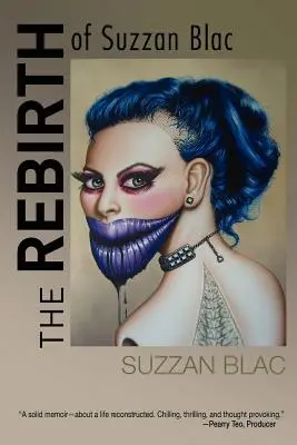 La renaissance de Suzzan Blac : Les mémoires de Suzzan Blac - The Rebirth of Suzzan Blac: A Memoir