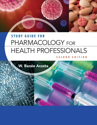 Guide d'étude pour la pharmacologie pour les professionnels de la santé - Study Guide for Pharmacology for Health Professionals