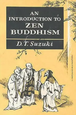 Introduction au bouddhisme zen - An Introduction to Zen Buddhism