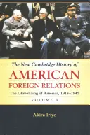 La nouvelle histoire des relations extérieures américaines de Cambridge - The New Cambridge History of American Foreign Relations