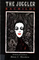 Le jongleur : Rachilde (Vallette-Eymery Rachilde (1860-1953) Ma) - The Juggler: Rachilde (Vallette-Eymery Rachilde (1860-1953) Ma)