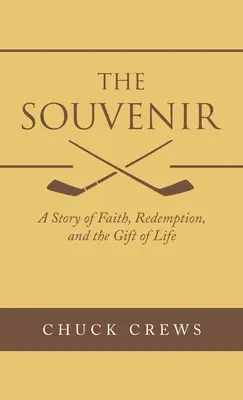 Le Souvenir : Une histoire de foi, de rédemption et de don de la vie - The Souvenir: A Story of Faith, Redemption, and the Gift of Life