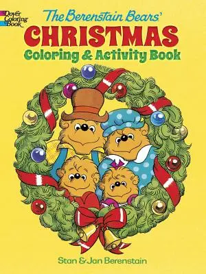 Le livre d'activités et de coloriage de Noël des ours Berenstain - The Berenstain Bears' Christmas Coloring and Activity Book