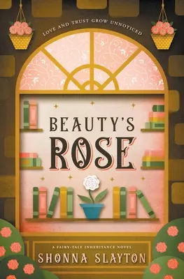 La rose de la belle - Beauty's Rose