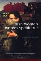 Les écrivaines irlandaises s'expriment : Les voix du terrain - Irish Women Writers Speak Out: Voices from the Field