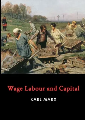 Travail salarié et capital - Wage Labour and Capital
