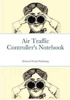 Carnet du contrôleur aérien - Air Traffic Controller's Notebook