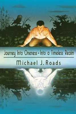 Voyage dans l'unité - Dans un royaume intemporel - Journey Into Oneness - Into a Timeless Realm