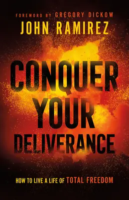 Conquérir sa délivrance - Conquer Your Deliverance